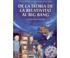 DE LA TEORIA DE LA RELATIVITAT AL BIG BANG