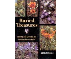 BURIED TREASURES. FINDING AND GROWING THE WORLD\'S CHOICEST BULBS