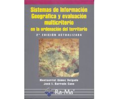 SISTEMAS DE INFORMACIÓN GEOGRÁFICA Y EVALUACIÓN MULTICRITERIO EN LA ORDENACIÓN DEL TERRITORIO 2