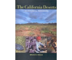 THE CALIFORNIA DESERTS. AN ECOLOGICAL REDISCOVERY 