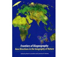 FRONTIERS OF BIOGEOGRAPHY. NEW DIRECTIONS IN THE GEOGRAPHY OF NATURE