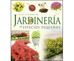 ATLAS ILUSTRADO DE JARDINERÍA EN ESPACIOS PEQUEÑOS