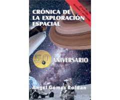 CRÓNICA DE LA EXPLORACIÓN ESPACIAL 2ª EDICIÓN AMPLIADA