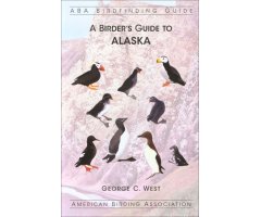 A BIRDER\'S GUIDE TO ALASKA. ABA BIRDFINDING GUIDE   