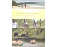 DESTINATION CONSERVATION. PROTECTING NATURE BY DEVELOPING TOURISM
