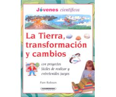 LA TIERRA, TRANSFORMACIÓN Y CAMBIOS.   