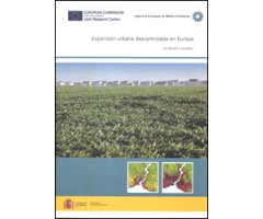 EXPANSIÓN URBANA DESCONTROLADA EN EUROPA. UN DESAFIÍO OLVIDADO
