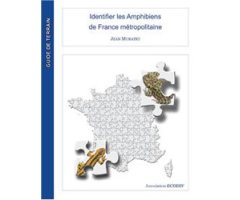 IDENTIFIER LES AMPHIBIENS DE FRANCE METROPOLITAINE  