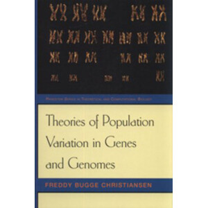 THEORIES OF POPULATION VARIATION IN GENES AND GENOMES