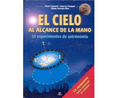 EL CIELO AL ALCANCE DE LA MANO. 50 EXPERIMENTOS DE ASTRONOMÍA