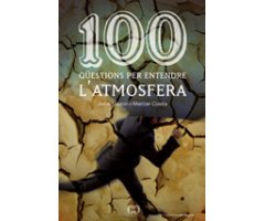 100 QÜESTIONS PER ENTENDRE L\'ATMOSFERA.  