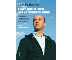 L'ANY QUE EL MEU AVI VA VEURE PLOURE. EL PRESENT I EL FUTUR QUE ENS ESPERA