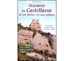 DESCOBRINT LA CASTELLASSA DE CAN TORRAS I ELS SEUS VOLTANTS