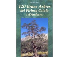 120 GRANS ARBRES DEL PIRINEU CATALÀ I D'ANDORRA