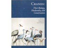 CRANES. THEIR BIOLOGY, HUSBANDRY, AND CONSERVATION 
