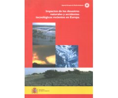 IMPACTOS DE LOS DESASTRES NATURALES Y ACCIDENTES TECNOLÓGICOS EN EUROPA