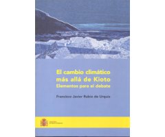 EL CAMBIO CLIMÁTICO MÁS ALLÁ DE KIOTO