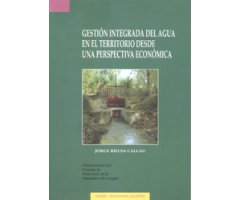 GESTIÓN INTEGRADA DEL AGUA EN EL TERRITORIO DESDE UNA PERSPECTIVA ECONÓMICA