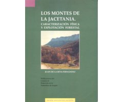 LOS MONTES DE JACETANIA. CARACTERIZACIÓN FÍSICA Y EXPLOTACIÓN FORESTAL