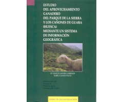 ESTUDIO DEL APROVECHAMIENTO GANADERO DEL PARQUE DE LA SIERRA Y LOS CAÑONES DE GUARA (HUESCA) MEDIANTE UN SISTEMA DE INFORMACIÓN GEOGRÀFICA 