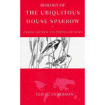 BIOLOGY OF THE UBIQUITOUS HOUSE SPARROW. FROM GENES TO POPULATIONS