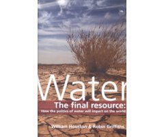 WATER. THE FINAL RESOURCE