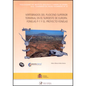 VERTEBRADOS DEL PLIOCENO SUPERIOR TERMINAL EN EL SUROESTE DE EUROPA: FONELAS P-1 Y EL PROYECTO FONELAS