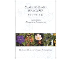 MANUAL DE PLANTAS DE COSTA RICA. VOL VI. DICOTILEDÓNEAS 