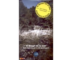 EL BROGIT DE LA VALL. GUIA ITINERÀRIA PER LA VALL DEL BRUGENT 