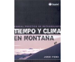 TIEMPO Y CLIMA EN MONTAÑA. MANUAL PRÁCTICO DE METEOROLOGÍA. 