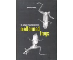 MALFORMED FROGS. THE COLLAPSE OF AQUATIC ECOSYSTEMS