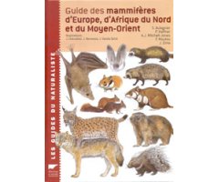 GUIDE DES MAMMIFÈRES D'EUROPE, D'AFRIQUE DU NORD ET DU MOYEN-ORIENT