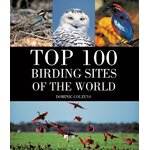 TOP 100 BIRDING SITES OF THE WORLD