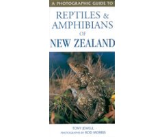 A PHOTOGRAPHIC GUIDE TO REPTILES AND AMPHIBIANS OF NEW ZEALAND