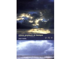 CÓMO PREDECIR EL TIEMPO. INTERPRETAR LAS SEÑALES 