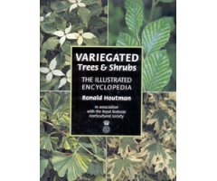VARIEGATED TREES AND SHRUBS. THE ILLUSTRATED ENCYCLOPEDIA.