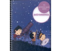 MI PRIMERA GUÍA SOBRE ASTRONOMÍA