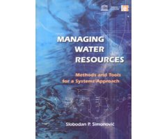 MANAGING WATER RESOURCES. METHODS AND TOOLS FOR A SYSTEMS APPROACH                                        