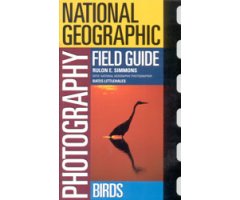 NATIONAL GEOGRAPHIC PHOTOGRAPHY FIELD GUIDE. BIRDS