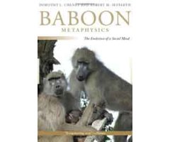BABOON METAPHYSICS. THE EVOLUTION OF A SOCIAL MIND  