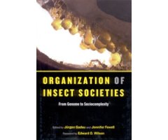 ORGANIZATION OF INSECT SOCIETIES. FROM GENOME TO SOCIOCOMPLEXITY 