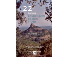 22 CAMINS DE SANT LLORENÇ DEL MUNT I L\'OBAC 