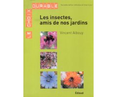 LES INSECTES, AMIS DE NOS JARDINS