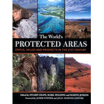 THE WORLD'S PROTECTED AREAS. STATUS, VALUES AND PROSPECTS IN THE 21ST CENTURY