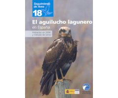 SEGUIMIENTO DE AVES 18. EL AGUILUCHO LAGUNERO EN ESPAÑA. POBLACIÓN EN 2006 Y MÉTODO DE CENSO