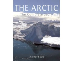 THE ARCTIC : THE COMPLETE STORY