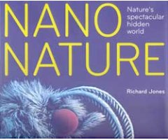 NANO NATURE. NATURE'S SPECTACULAR HIDDEN WORLD