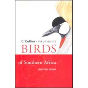 COLLINS FIELD GUIDE: BIRDS OF SOUTHERN AFRICA