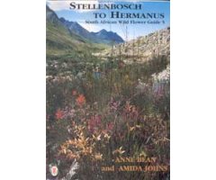SOUTH AFRICAN WILD FLOWER GUIDE 5. STELLENBOSCH TO HERMANUS