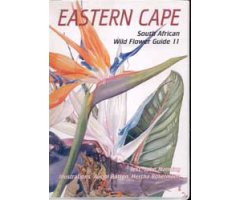 SOUTH AFRICAN WILD FLOWER GUIDE 11. EASTERN CAPE